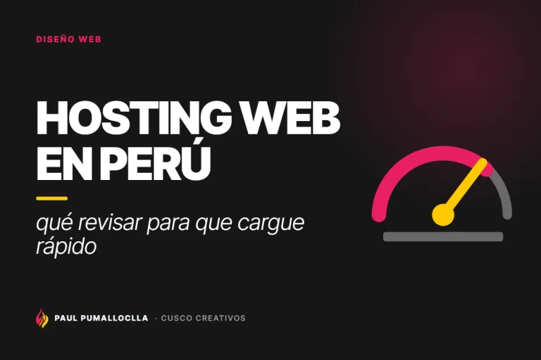 Hosting web en Perú: qué revisar para que tu página cargue rápido (2026)