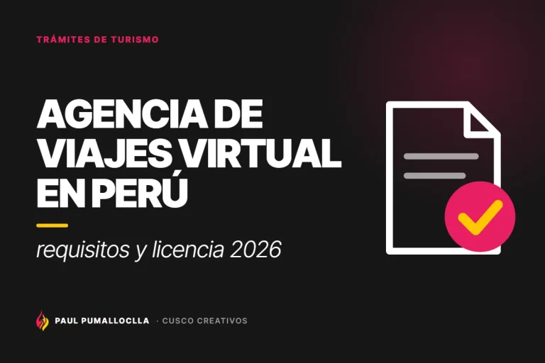 Cómo crear una agencia de viajes virtual en Perú: requisitos y licencia 2026