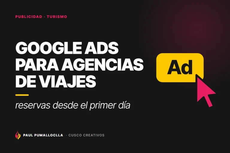Google Ads para agencias de viajes: cómo conseguir reservas desde el primer día