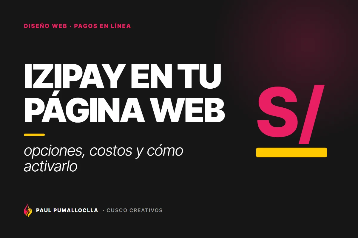 Portada del artículo «Izipay en tu página web: opciones, costos y cómo activarlo» de Cusco Creativos
