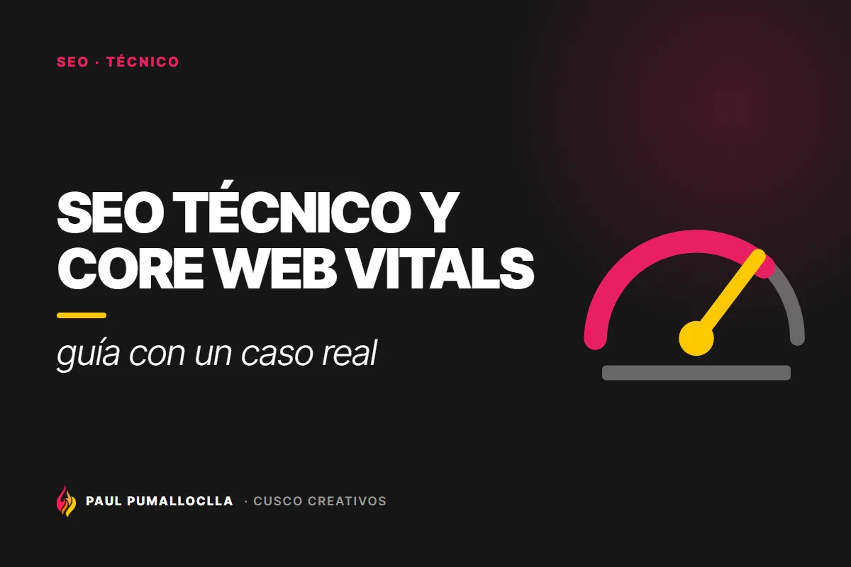 Portada del artículo «SEO técnico y Core Web Vitals: guía con un caso real» de Cusco Creativos
